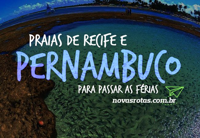 15 Praias de Recife e Pernambuco para Passar as Férias